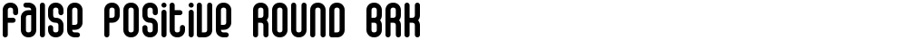 False Positive Round BRK