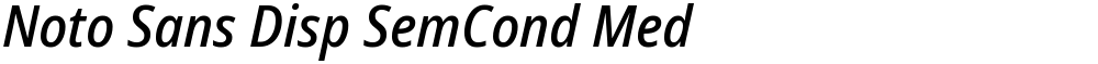 Noto Sans Disp SemCond Med