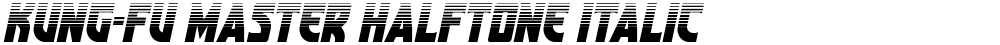 Kung-Fu Master Halftone Italic