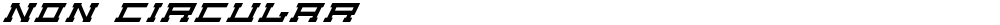 Non Circular