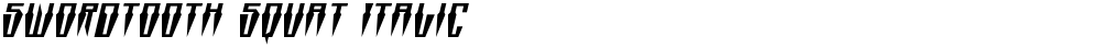 Swordtooth Squat Italic