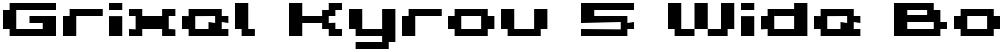 Grixel Kyrou 5 Wide Bold
