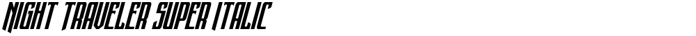 Night Traveler Super Italic