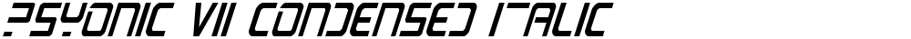 PsYonic VII Condensed Italic