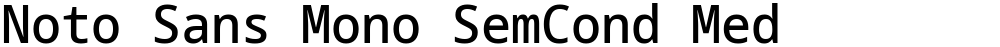 Noto Sans Mono SemCond Med