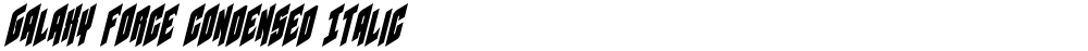 Galaxy Force Condensed Italic