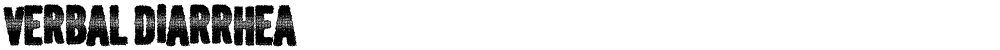 Verbal Diarrhea