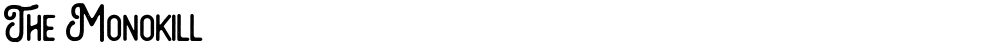 The Monokill 