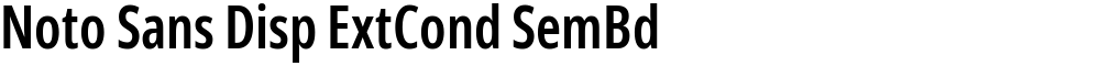 Noto Sans Disp ExtCond SemBd