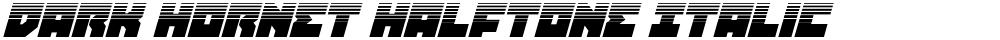 Dark Hornet Halftone Italic