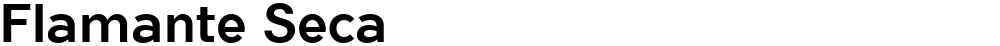 Flamante Seca