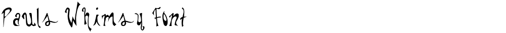 Pauls Whimsy Font