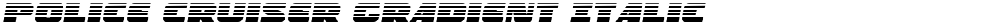 Police Cruiser Gradient Italic