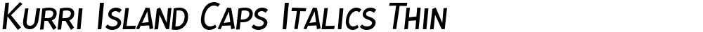Kurri Island Caps Italics Thin