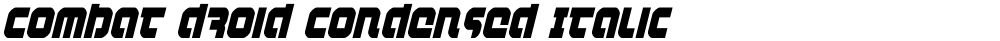 Combat Droid Condensed Italic