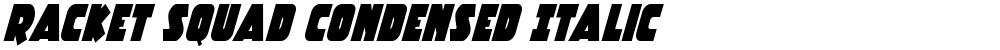 Racket Squad Condensed Italic