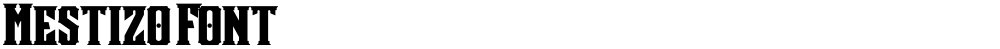 Mestizo Font