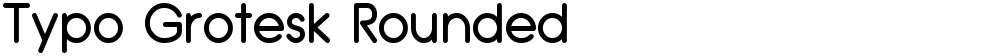 Typo Grotesk Rounded
