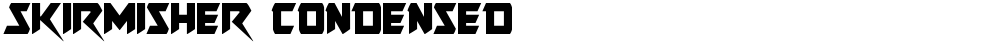 Skirmisher Condensed