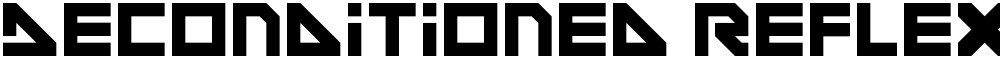 Deconditioned Reflex 