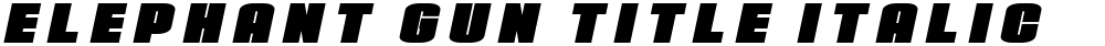 Elephant Gun Title Italic