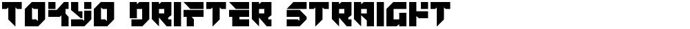Tokyo Drifter Straight