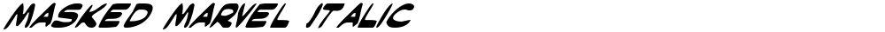 Masked Marvel Italic