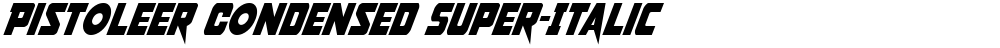 Pistoleer Condensed Super-Italic