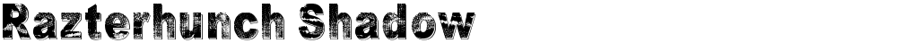Razterhunch Shadow