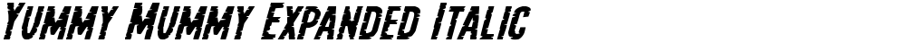 Yummy Mummy Expanded Italic