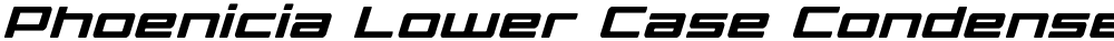 Phoenicia Lower Case Condensed Italic