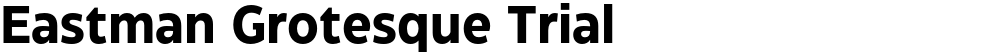 Eastman Grotesque Trial