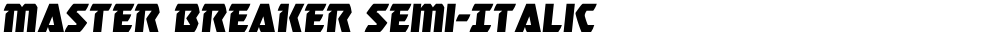 Master Breaker Semi-Italic
