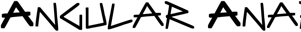Angular Anarchy