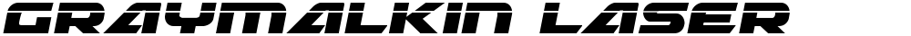 Graymalkin Laser