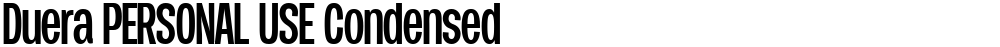 Duera PERSONAL USE Condensed