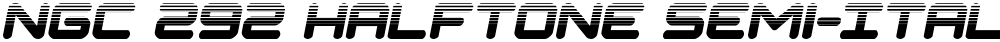 NGC 292 Halftone Semi-Italic
