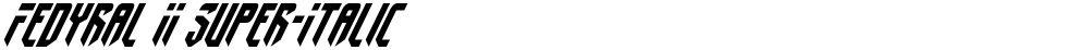Fedyral II Super-Italic