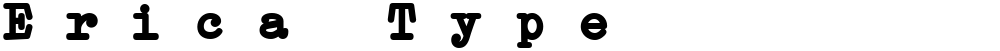 Erica Type