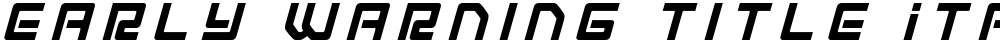 Early Warning Title Italic