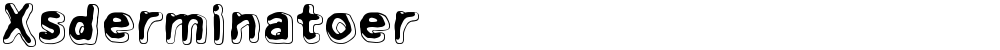 Xsderminatoer