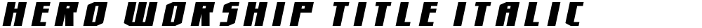 Hero Worship Title Italic