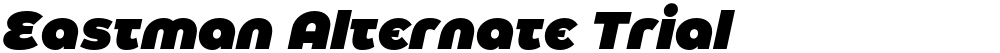 Eastman Alternate Trial
