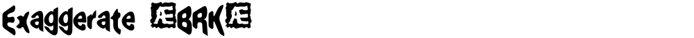 Exaggerate (BRK)