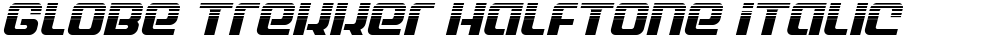 Globe Trekker Halftone Italic