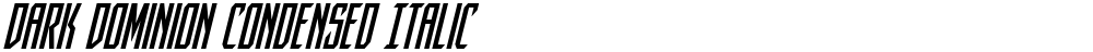 Dark Dominion Condensed Italic
