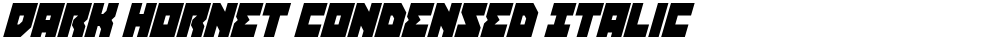 Dark Hornet Condensed Italic