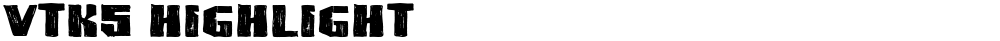 VTKS HIGHLIGHT