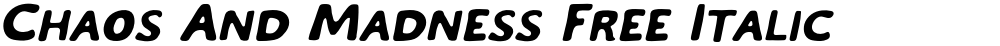 Chaos And Madness Free Italic