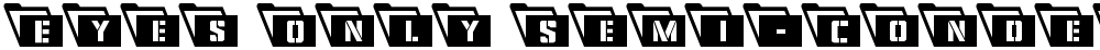 Eyes Only Semi-Condensed Leftalic
